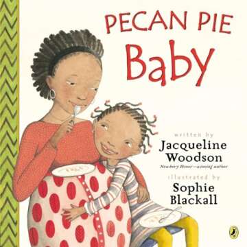 Pecan Pie Baby - A Heartwarming Children's Storybook