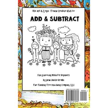The Littlest Math Book - Adding & Subtracting: Fun-Schooling for Beginners - Use Art & Logic to Teach Math to Creative Kids (Fun-Schooling With Thinking Tree Books - Homeschooling Math)