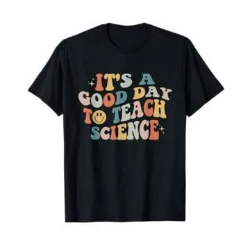 Science Teacher Gifts Its A Good Day To Teach Science Earth T-Shirt