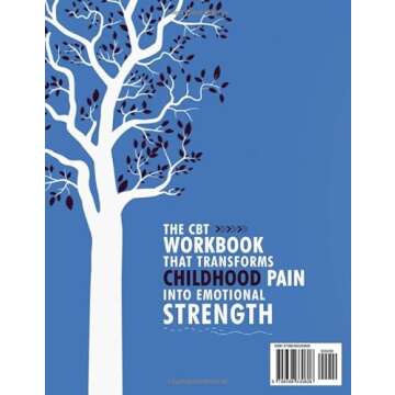 Healing Your Wounded Inner Child: A CBT Workbook to Overcome Past Trauma, Face Abandonment and Regai...