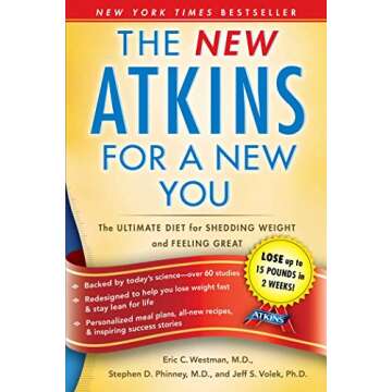 The New Atkins for a New You: The Ultimate Diet for Shedding Weight and Feeling Great