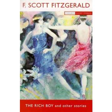 The Rich Boy and Other Stories (Phoenix Short Stories) - A Captivating Collection
