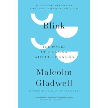 Blink The Power of Thinking Without Thinking by Malcolm Gladwell