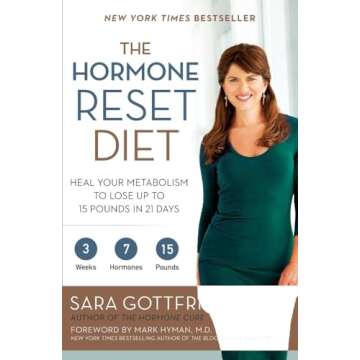 The Hormone Reset Diet: Heal Your Metabolism to Lose Up to 15 Pounds in 21 Days