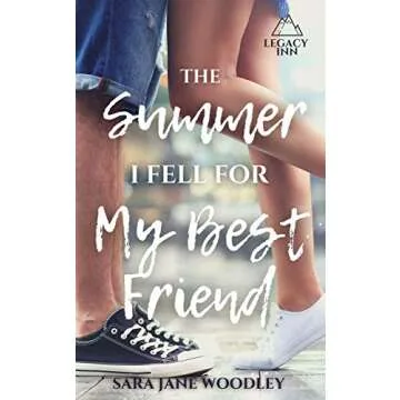 The Summer I Fell for My Best Friend: A Sweet YA Romance (Legacy Inn Book 1)