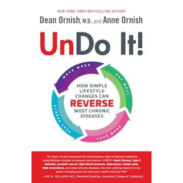 Undo It!: How Simple Lifestyle Changes Can Reverse Most Chronic Diseases