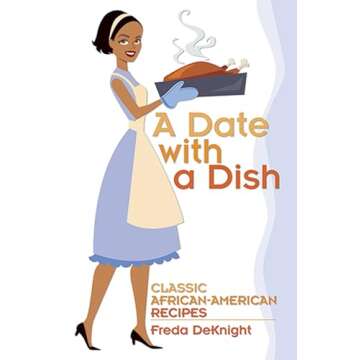 A Date with a Dish: Classic African-American Recipes