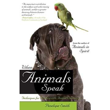 When Animals Speak: Techniques for Bonding With Animal Companions