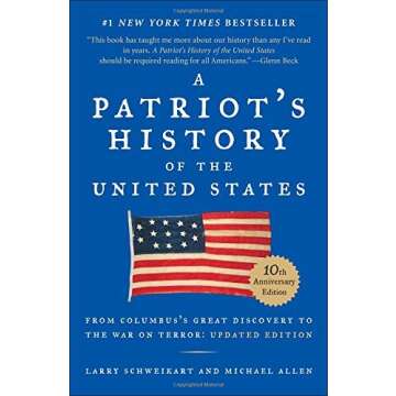 By Larry Schweikart A Patriot's History of the United States: From Columbus's Great Discovery to Ame...