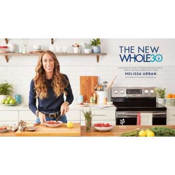 The New Whole30: The Definitive Plan to Transform Your Health, Habits, and Relationship with Food