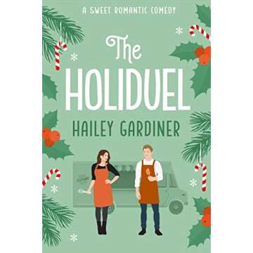 The Holiduel: A Rivals to Lovers Sweet Romantic Comedy Christmas Novella (Falling for Franklin Serie...