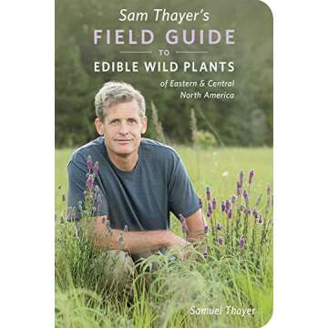 Sam Thayer's Field Guide to Edible Wild Plants: of Eastern and Central North America (The Sam Thayer's Field Guides)