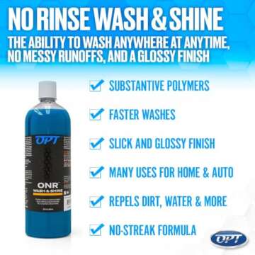 Optimum No Rinse Wash and Shine - ONR Car Wash, New Formula Version 5, Safe on Paint, Coatings, Wraps, and Interior, Rinseless Wash provides a Car Wash Soap Alternative (32 oz)