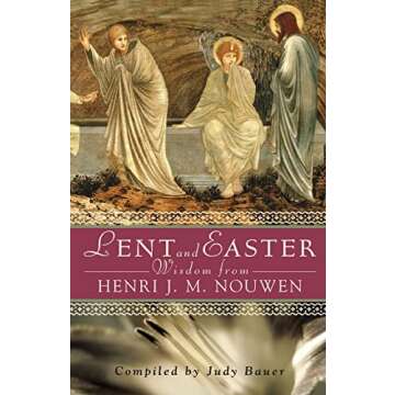 Lent and Easter Wisdom From Henri J. M. Nouwen Guide