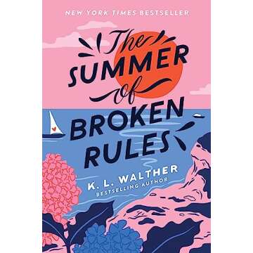 The Summer of Broken Rules - A Heartfelt YA Novel