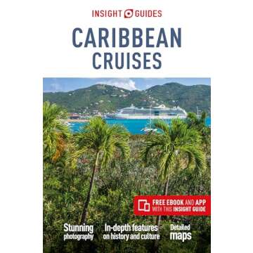 Insight Guides Caribbean Cruises – Your Ultimate Travel Companion
