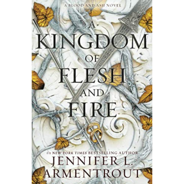 A Kingdom of Flesh and Fire: A Blood and Ash Novel
