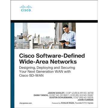 Cisco Software-Defined Wide Area Networks: Designing, Deploying and Securing Your Next Generation WA...