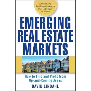 Emerging Real Estate Markets: How to Find and Profit from Up-and-Coming Areas