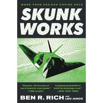 Skunk Works: The Ingenious Memoir of Lockheed's Secret Projects