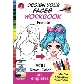 Design Your Faces WorkBook: Female: How to Draw Eyes, Expressions, & Faces for Female Characters - A...