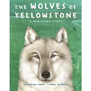 The Wolves of Yellowstone: A Rewilding Story