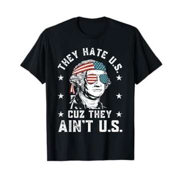 They Hate Us Cuz They Ain't Us Funny 4th of July T-Shirt