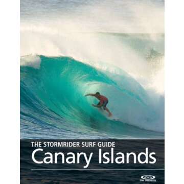 The Stormrider Surf Guide - Canary Islands (The Stormrider Surf Guides)