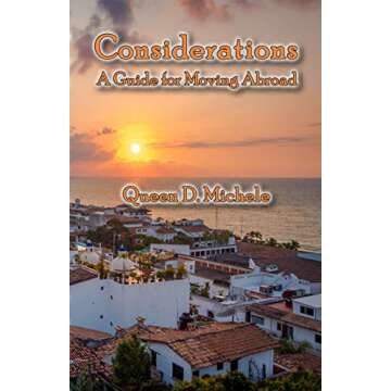 Considerations: A Guide For Moving Abroad