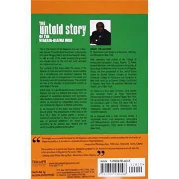 The Untold Story of the Nigeria-Biafra War: A Chronological Reconstruction of the Events and Circums...