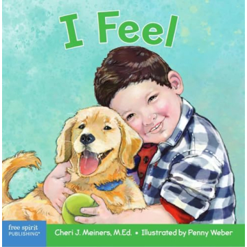 I Feel: A Fun Board Book for Toddlers About Emotions and Feelings