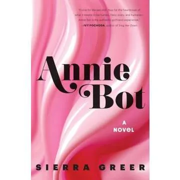 Annie Bot: A Washington Post Best Science Fiction Book of the Year