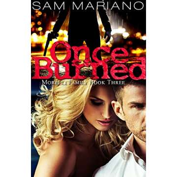 Once Burned (Morelli Family, #3) - A Gripping Tale of Love and Loyalty