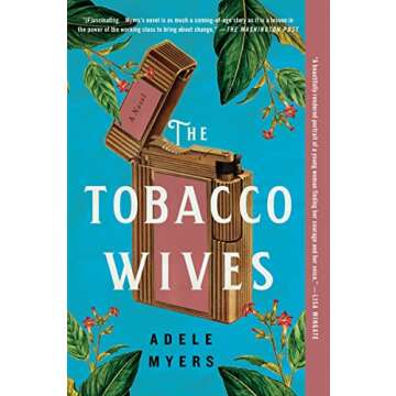 The Tobacco Wives: A Gripping Historical Novel Exploring Women's Lives and Secrets
