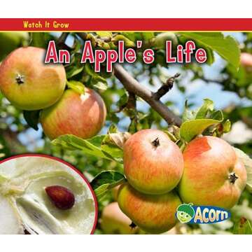 An Apple's Life (Watch It Grow) - A Vibrant Exploration of Nature and Learning for Children