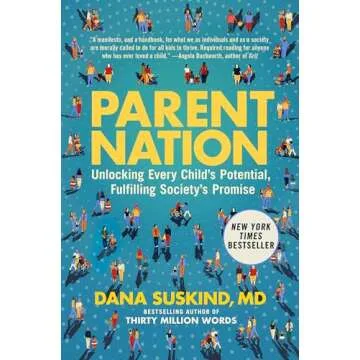 Parent Nation: A Revolutionary Parenting Guide by Dr. Dana Suskind
