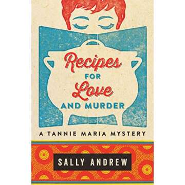 Recipes for Love and Murder: A Tannie Maria Mystery - A Culinary Cozy Mystery