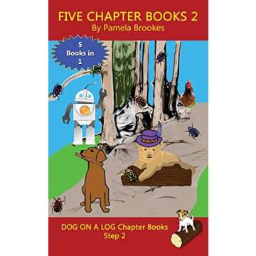 Five Chapter Books 2: Systematic Decodable Books for Phonics Readers - DOG ON A LOG Collection