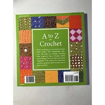 A to Z of Crochet: The Ultimate Guide for the Beginner to Advanced Crocheter