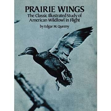 Prairie Wings: The Classic Illustrated Study of American Wildfowl in Flight - A Must-Have for Nature...