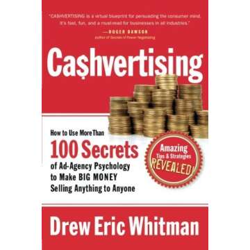 Cashvertising: Unlocking the Secrets of Effective Advertising Strategies