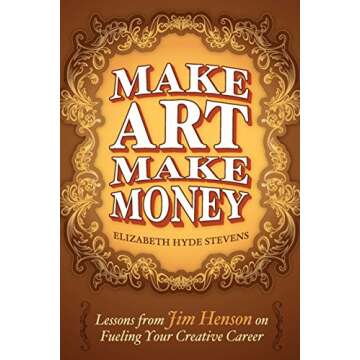 Make Art Make Money: Lessons from Jim Henson on Fueling Your Creative Career