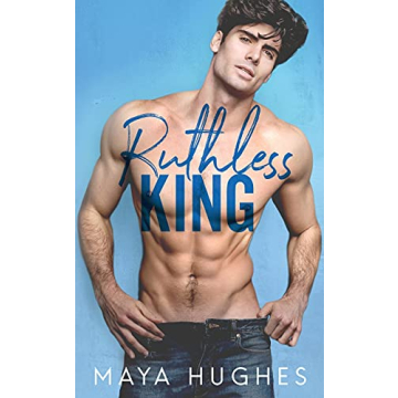 Ruthless King: An Emotional Second Chance Romance