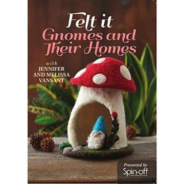 Felt It - Gnomes and Their Homes: Heartwarming Crafting Fun for All Ages