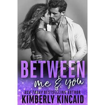 Between Me & You: An Enemies to Lovers Workplace Romance (Remington Medical Book 3)
