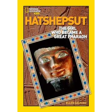 World History Biographies: Hatshepsut: The Girl Who Became a Great Pharaoh (National Geographic Worl...