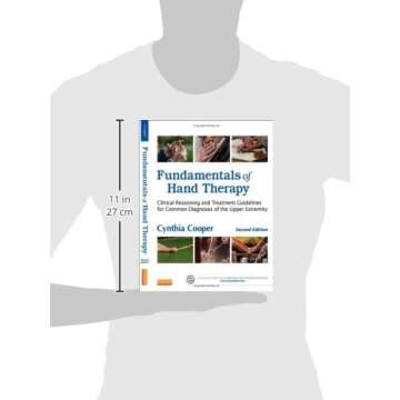 Fundamentals of Hand Therapy: Clinical Reasoning and Treatment Guidelines for Upper Extremity