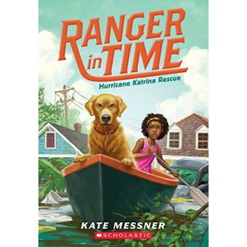 Hurricane Katrina Rescue (Ranger in Time #8) (8)
