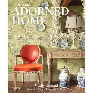 The Well Adorned Home: A Timeless Guide to Luxury Living Design