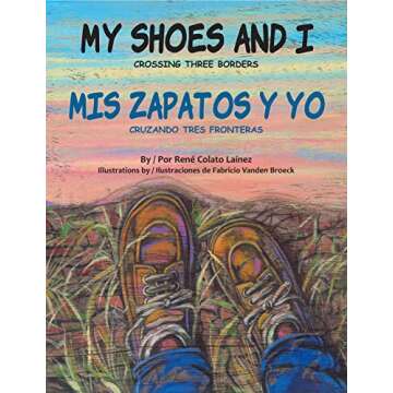 My Shoes and I: Crossing Three Borders - Bilingual Picture Book